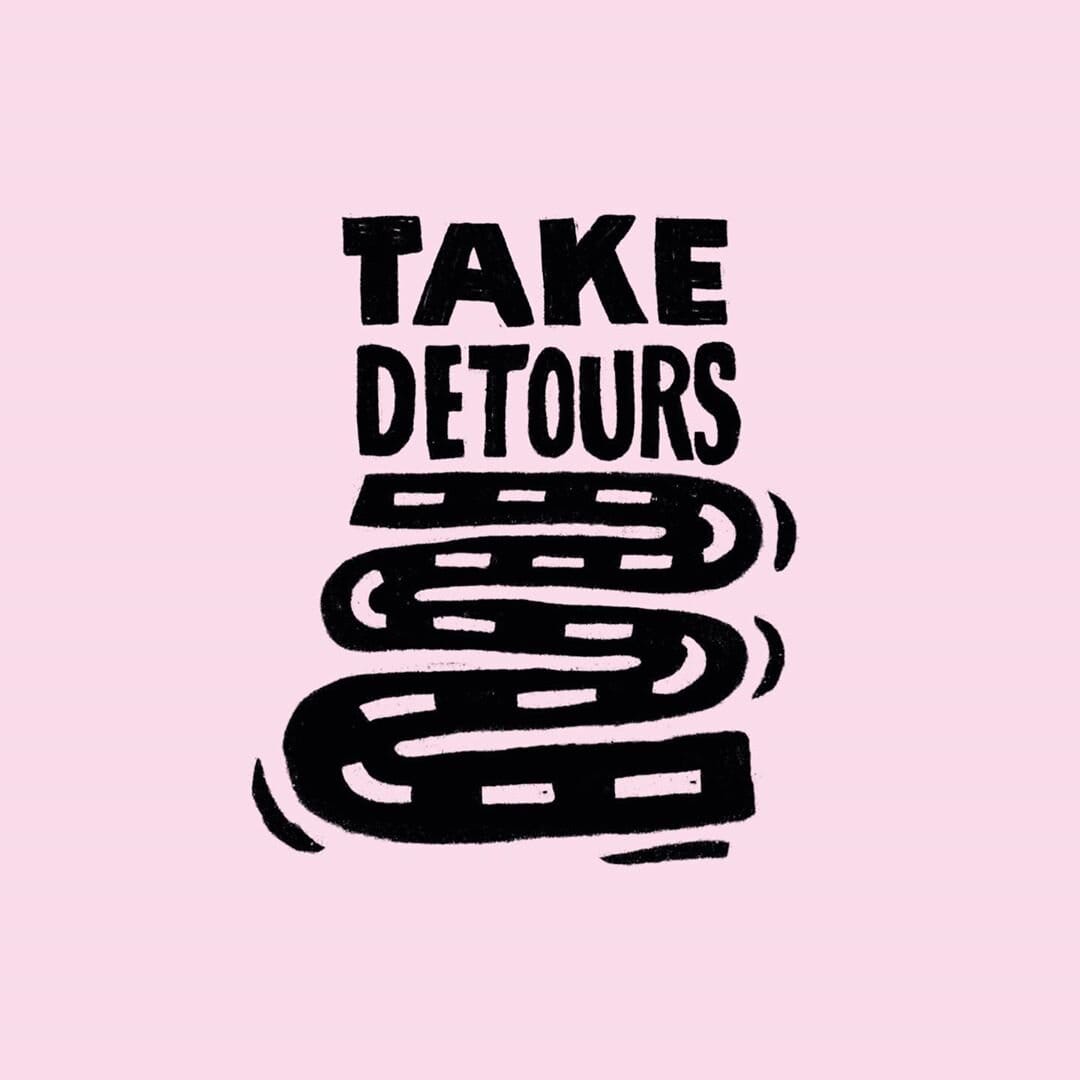 Take Detours